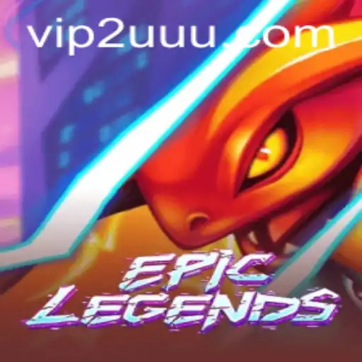 EpicLegends: O Novo Fenômeno no Mundo dos Jogos